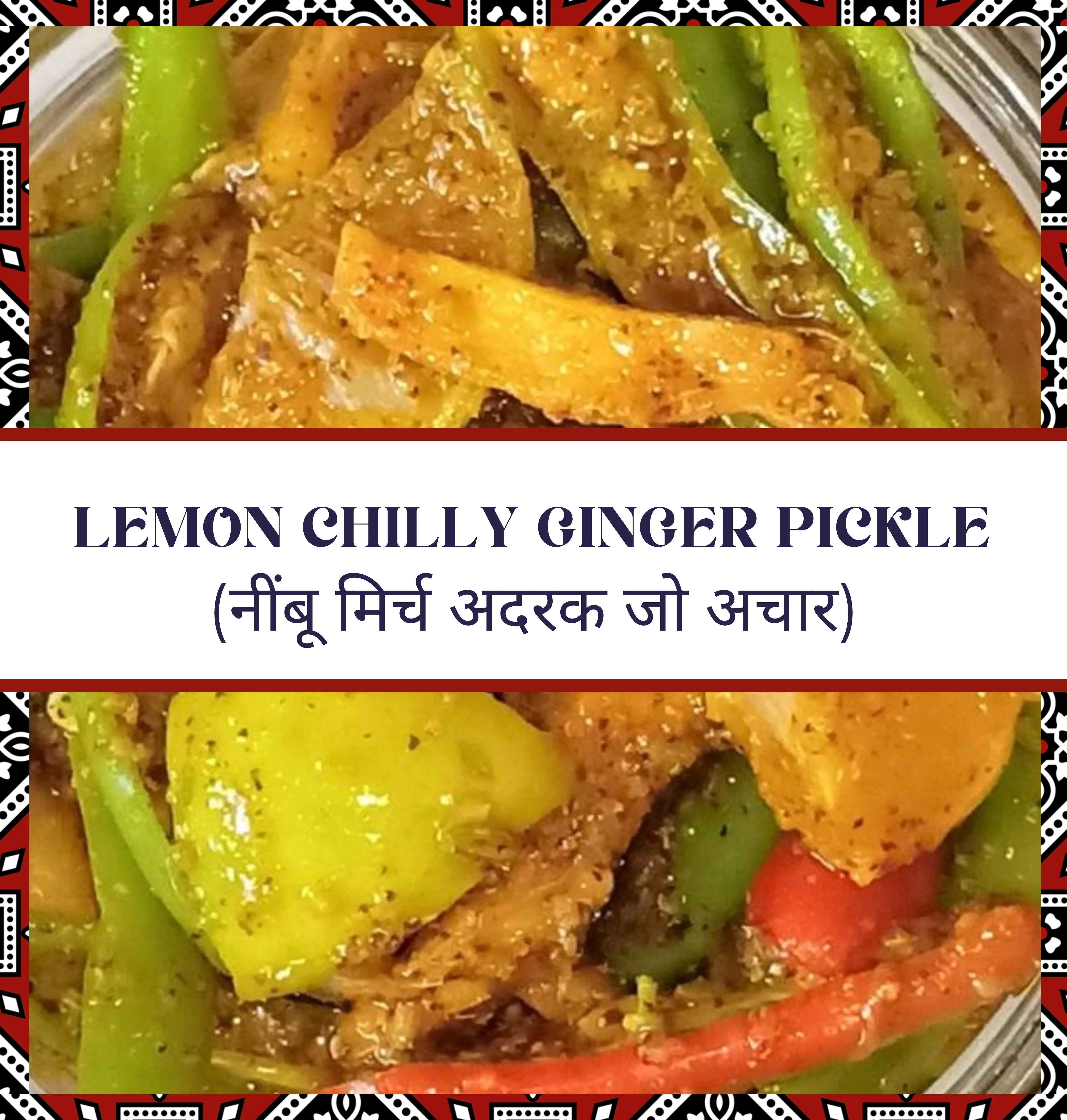 Lemon Chilly Ginger Pickle
