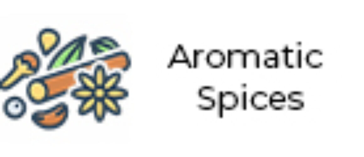 Aromatic spices